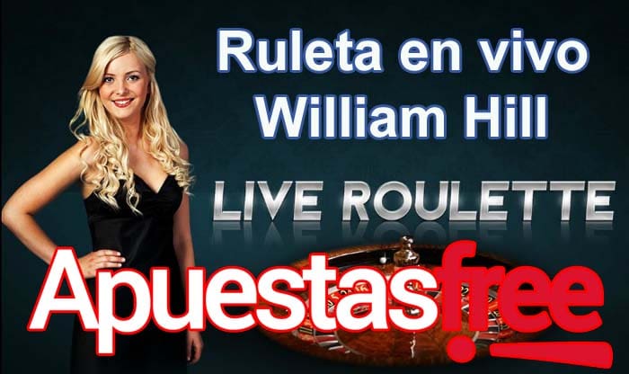 Ruleta en vivo William Hill: emoción sin límites - ApuestasFree