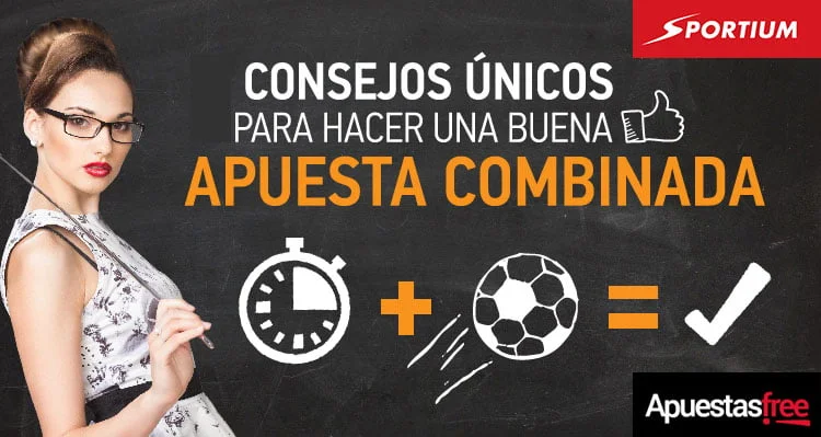 consejos para hacer una apuesta combinada en sportium