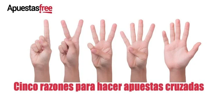 cinco razones para hacer apuestas cruzadas
