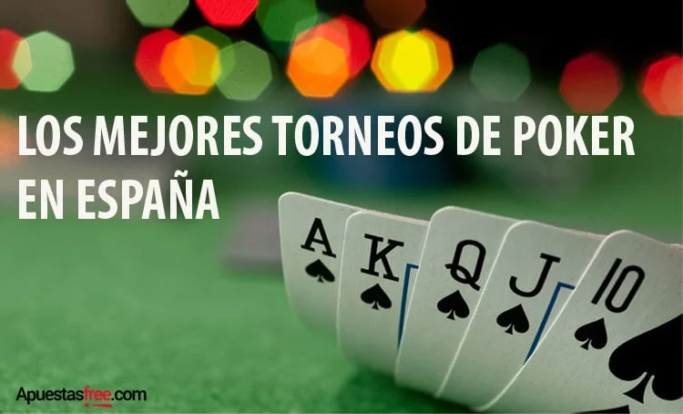LOS MEJORES TORNEOS E POKER EN ESPAÑA