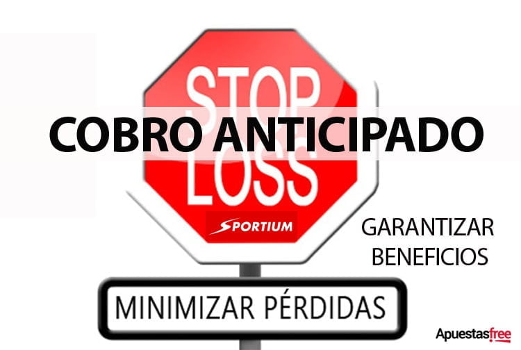 CASH OUT, COBRO ANTICIPADO SPORTIUM