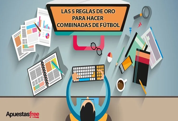 REGLAS, CONSEJOS PARA HACER BUENAS COMBINADAS DE FUTBOL