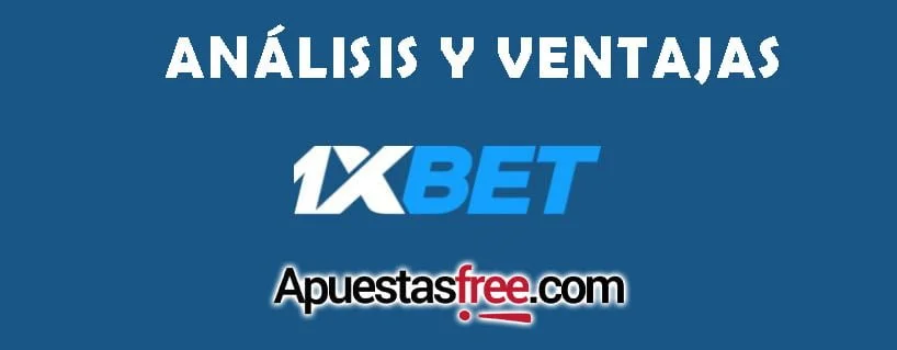 análisis y ventajas 1xbet