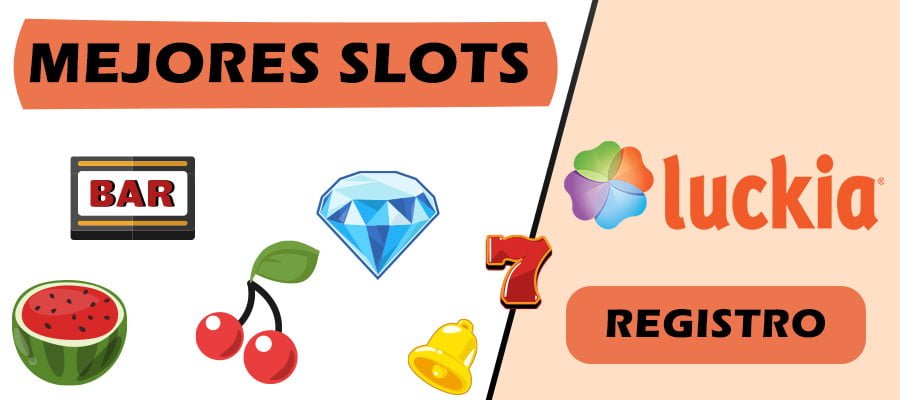 mejores slots en luckia