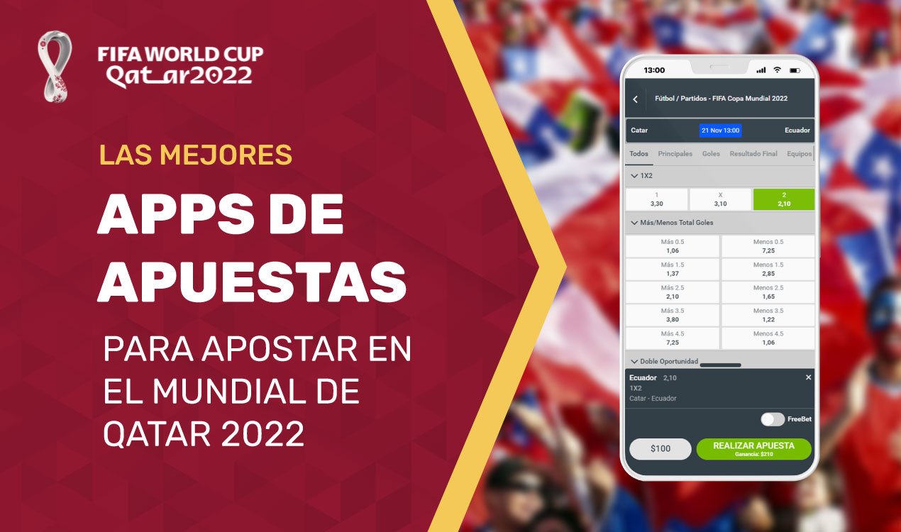 Mejores Apps Sobre Apuestas En Chile Mundial Qatar 2022