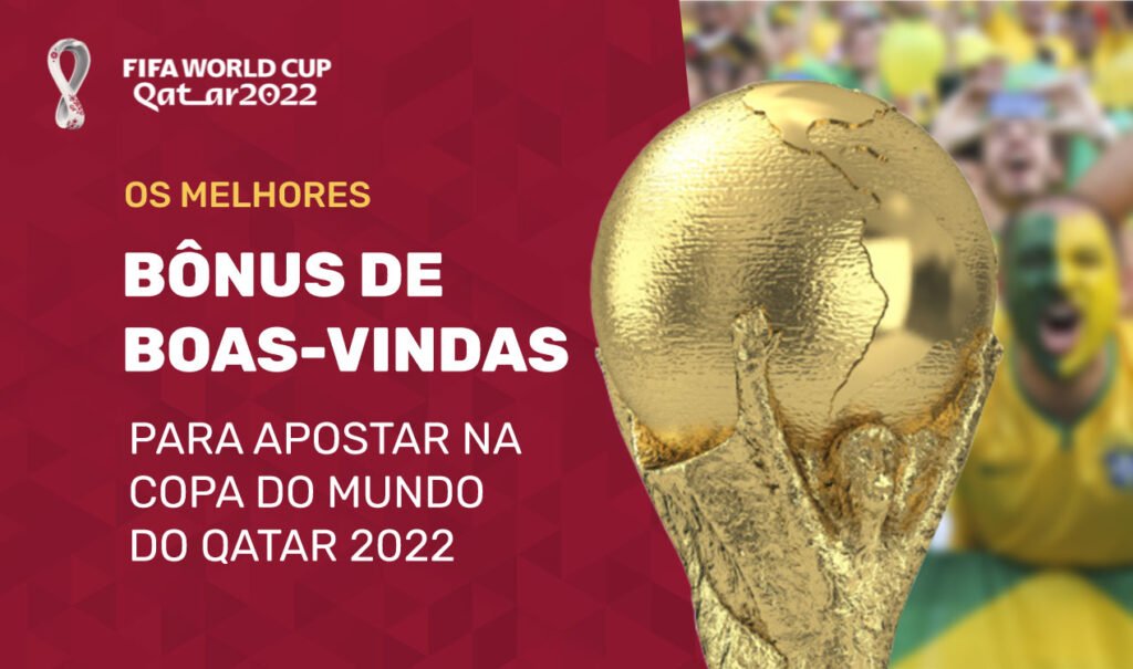brasil melhores bonus apostas 2022 copa do mundo