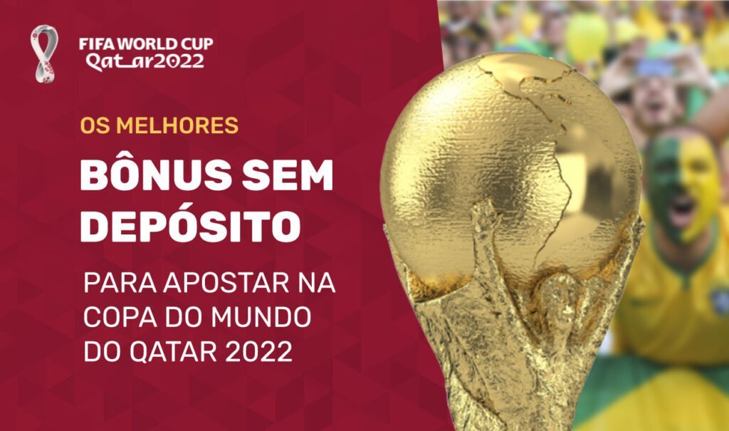 apostas mundial 2022 brasil melhores bonus sem deposito