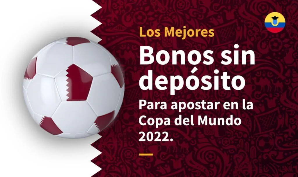 bonos sin deposito ecuador mundial
