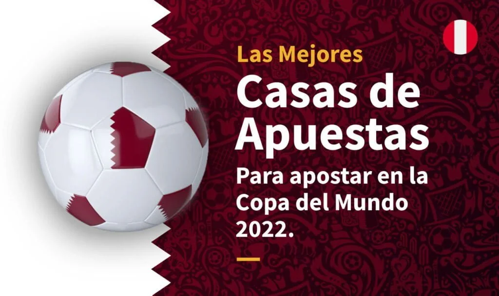 mejores casas de apuestas peru para el mundial