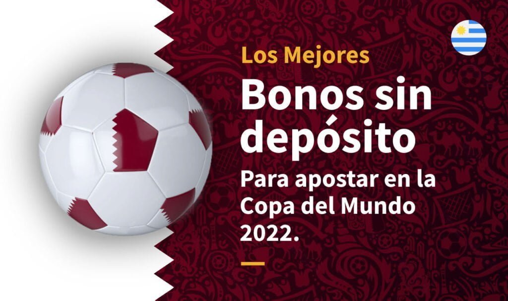 bonos sin deposito uruguay qatar 2022