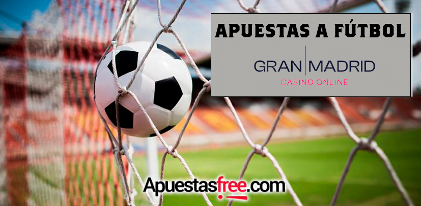 apuestas a fútbol casino gran madrid