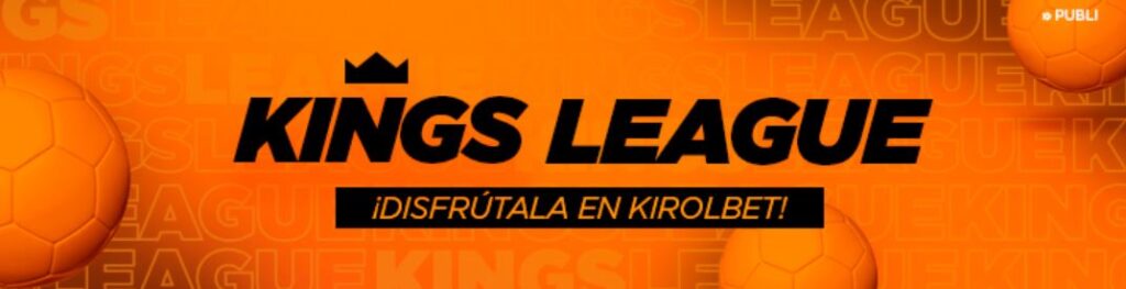 cuotas y apuestas kirolbet kings league