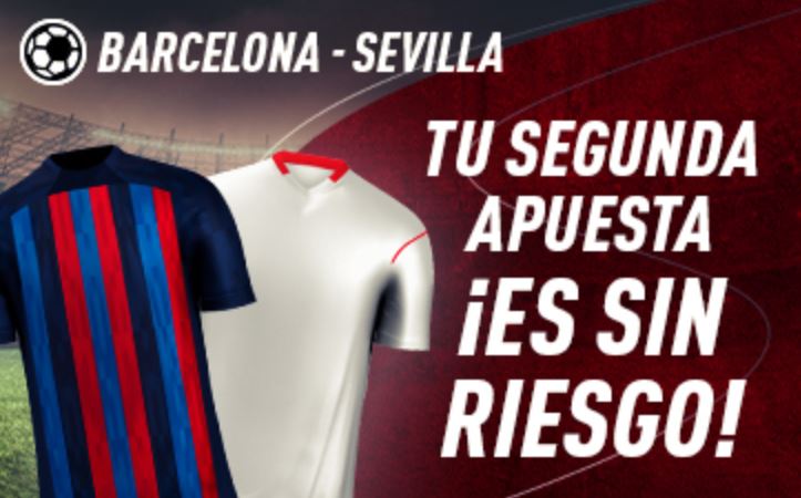 apuesta sin riesgo barcelona vs sevilla sportium