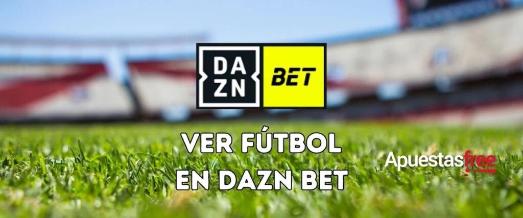ver fútbol DAZN Bet