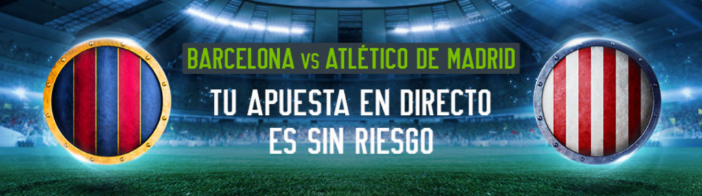 apuesta con seguro barcelona vs atlético de madrid