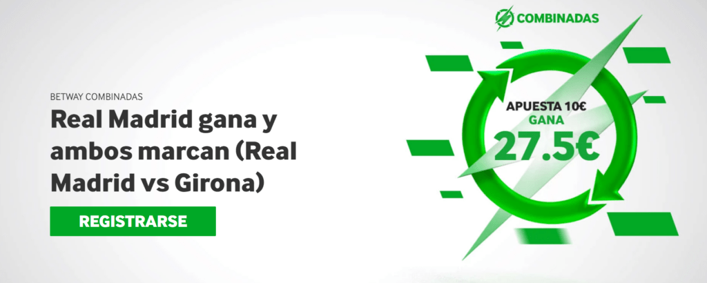 combinada betway real madrid vs girona