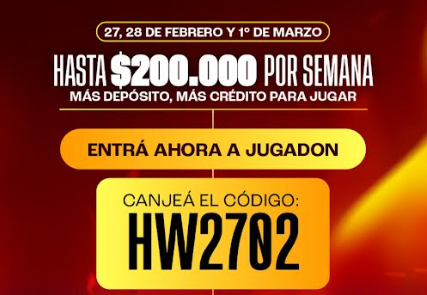 Código promocional HW2702 para activar el Bono de $200.000 en Jugadon La Rioja este fin de semana.