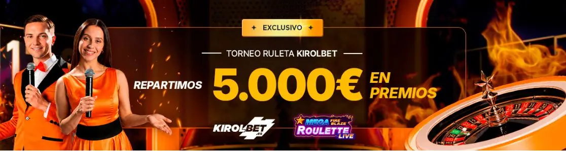 Kirolbet Torneo Ruleta Mega Fire Blaze